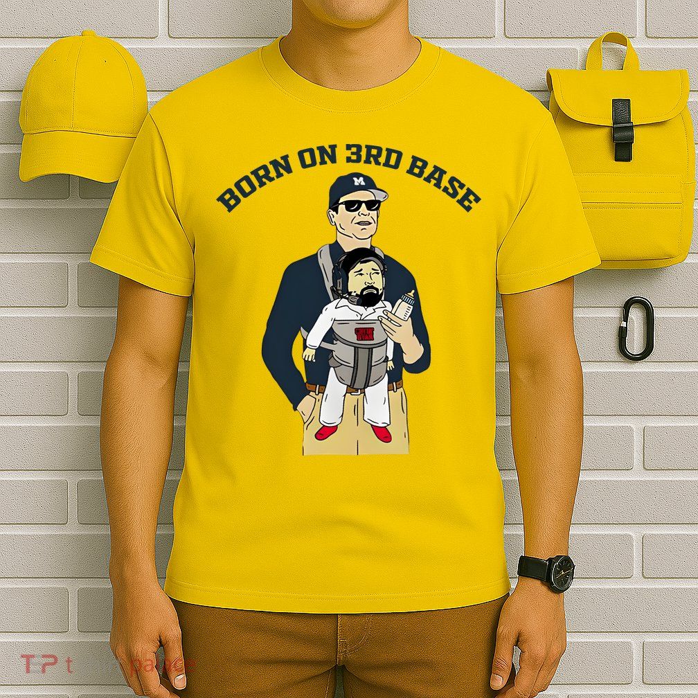 Born On 3rd Base T-Shirt