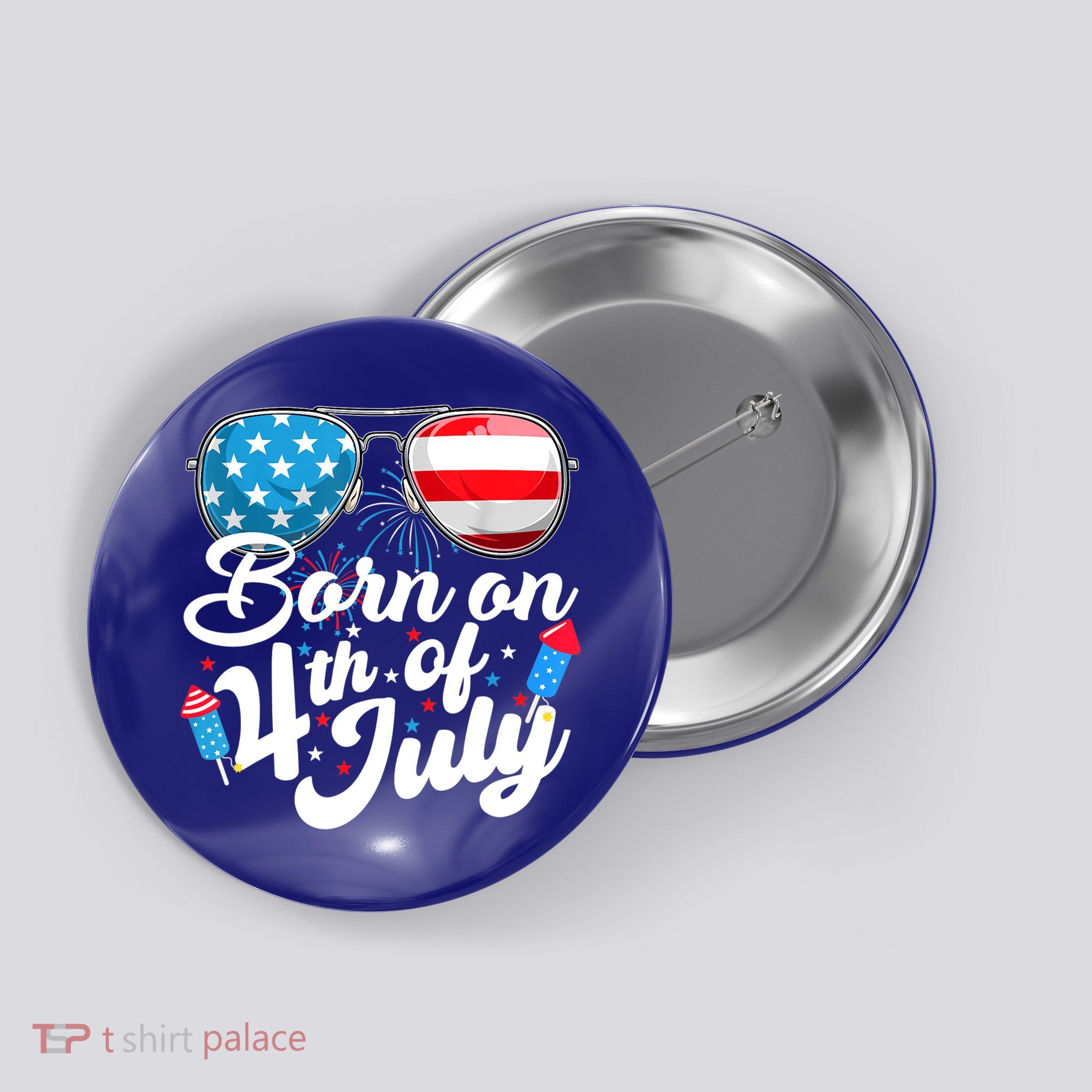 Born On 4th Of July Birthday Sunglasses Fireworks Patriotic Button