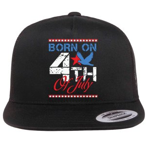 Born On 4th Of July Funny Gift Flat Bill Trucker Hat