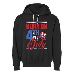 Born On 4th Of July Birthday Cool Patriotic American Garment-Dyed Fleece Hoodie