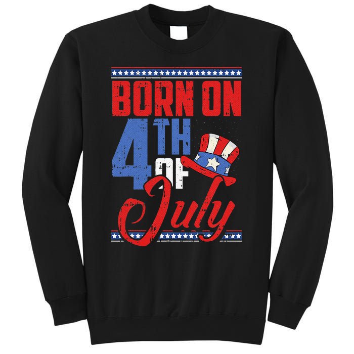 Born On 4th Of July Birthday Cool Patriotic American Sweatshirt