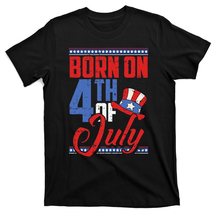 Born On 4th Of July Birthday Cool Patriotic American T-Shirt