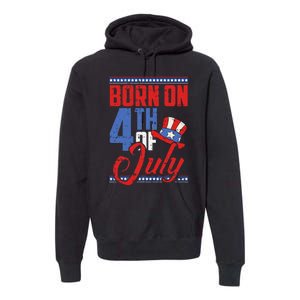 Born On 4th Of July Birthday Cool Patriotic American Premium Hoodie