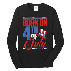 Born On 4th Of July Birthday Cool Patriotic American Tall Long Sleeve T-Shirt