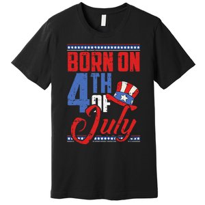 Born On 4th Of July Birthday Cool Patriotic American Premium T-Shirt