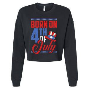 Born On 4th Of July Birthday Cool Patriotic American Cropped Pullover Crew