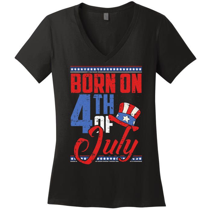 Born On 4th Of July Birthday Cool Patriotic American Women's V-Neck T-Shirt