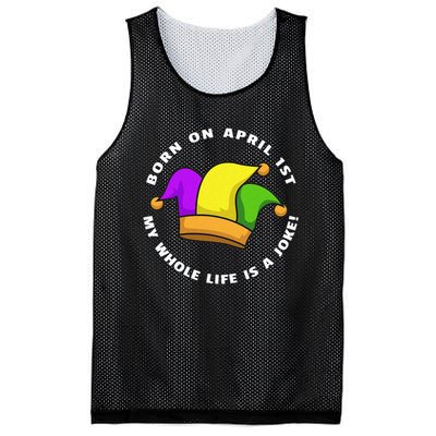 Born on April 1st My Whole Life Is A Joke - April Fool's Day Mesh Reversible Basketball Jersey Tank