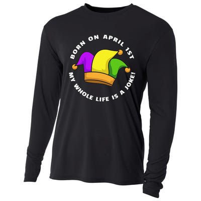 Born on April 1st My Whole Life Is A Joke - April Fool's Day Cooling Performance Long Sleeve Crew