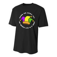 Born on April 1st My Whole Life Is A Joke - April Fool's Day Youth Performance Sprint T-Shirt