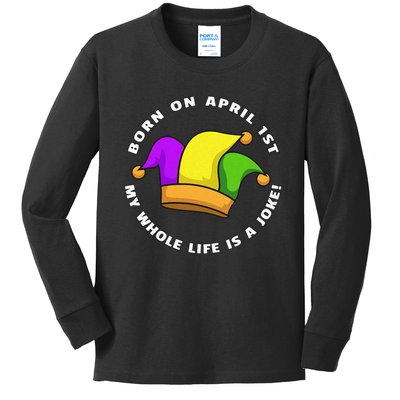 Born on April 1st My Whole Life Is A Joke - April Fool's Day Kids Long Sleeve Shirt