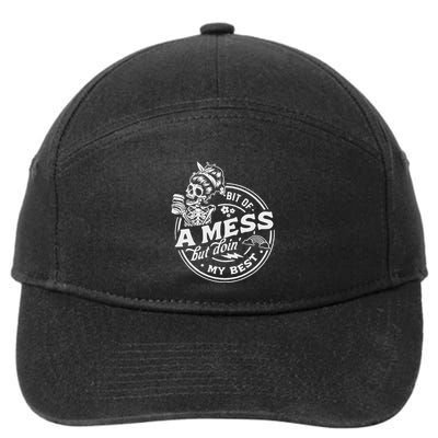 Bit Of A Mess But Doing My Best Positive Motivational Quote 7-Panel Snapback Hat