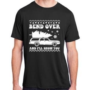 Bend Over And I'll Show You  Adult ChromaSoft Performance T-Shirt