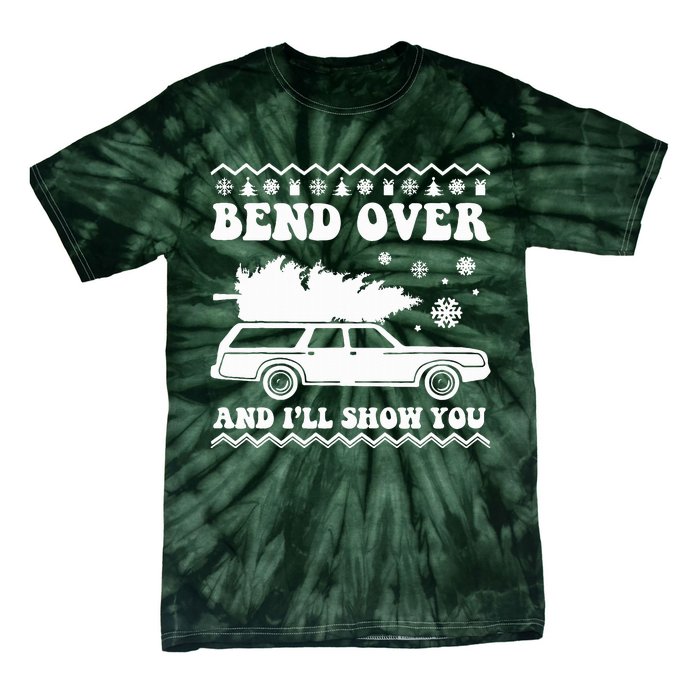 Bend Over And I'll Show You  Tie-Dye T-Shirt