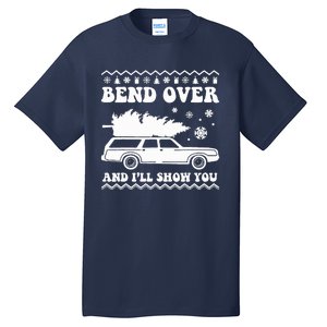 Bend Over And I'll Show You  Tall T-Shirt