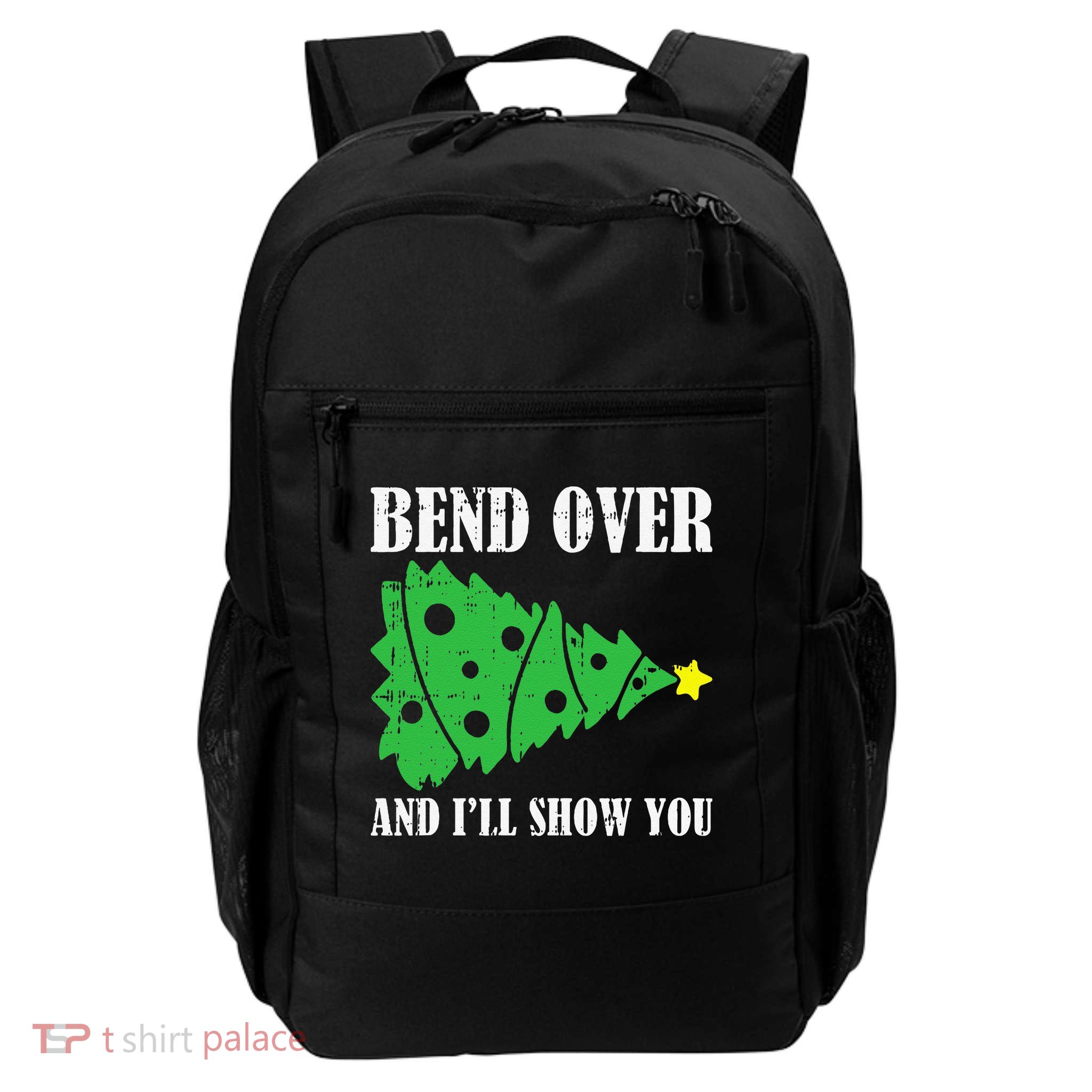 Bend Over And Ill Show You Christmas Pajama Funny Xmas Humor Daily Commute Backpack