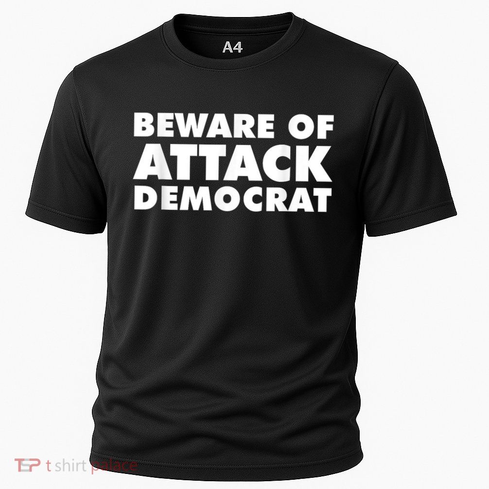 Beware Of Attack Democrat Performance Shirt