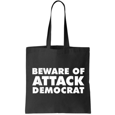 Beware Of Attack Democrat Bag