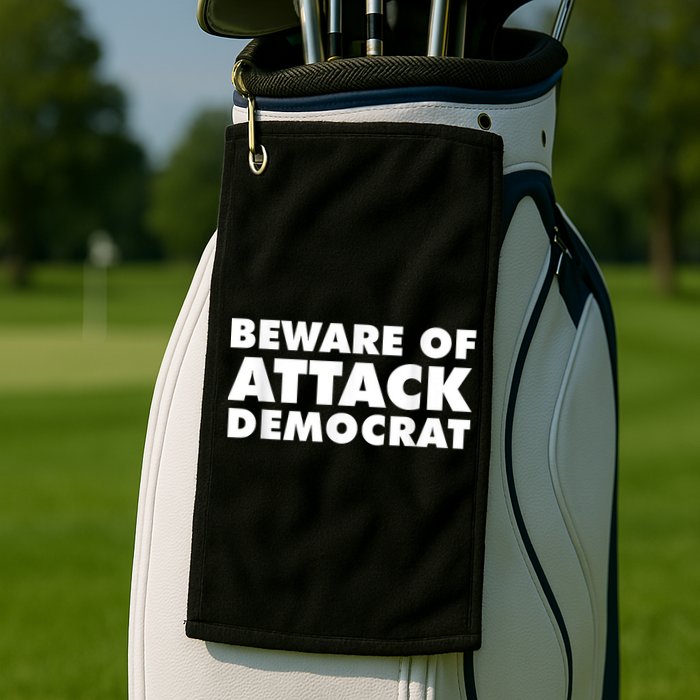 Beware Of Attack Democrat Golf Towel