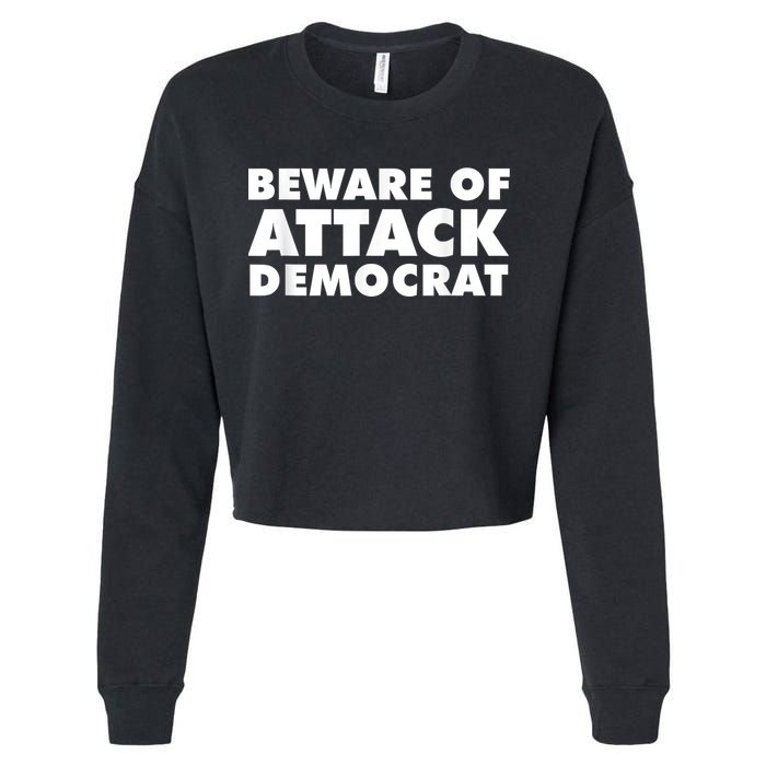 Beware Of Attack Democrat Cropped Pullover Crew