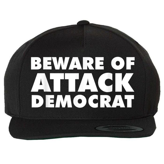Beware Of Attack Democrat Wool Snapback Cap