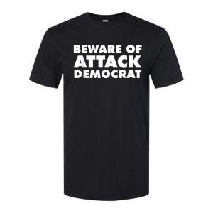 Beware Of Attack Democrat Softstyle CVC T-Shirt