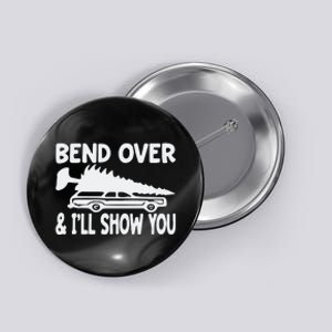 Bend Over And I’Ll Show You Button