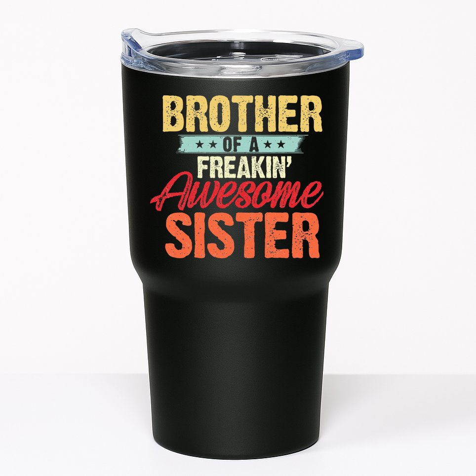 Brother of a Freakin' Awesome Sister gifts Funny Brother Tumbler