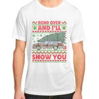 Bend Over And ILl Show You Ugly Christmas Couple Matching Adult ChromaSoft Performance T-Shirt