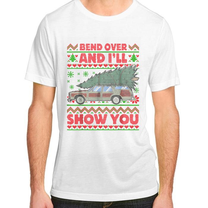 Bend Over And ILl Show You Ugly Christmas Couple Matching Adult ChromaSoft Performance T-Shirt