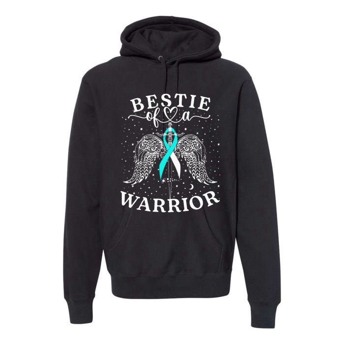 Bestie Of A Warrior Cervical Cancer Awareness Support Squad Premium Hoodie