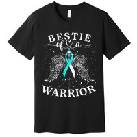 Bestie Of A Warrior Cervical Cancer Awareness Support Squad Premium T-Shirt