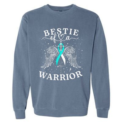 Bestie Of A Warrior Cervical Cancer Awareness Support Squad Garment-Dyed Sweatshirt