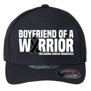 Boyfriend Of A Warrior Melanoma Cancer Awareness Funny Gift Flexfit Unipanel Trucker Cap