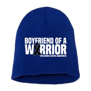 Boyfriend Of A Warrior Melanoma Cancer Awareness Funny Gift Short Acrylic Beanie