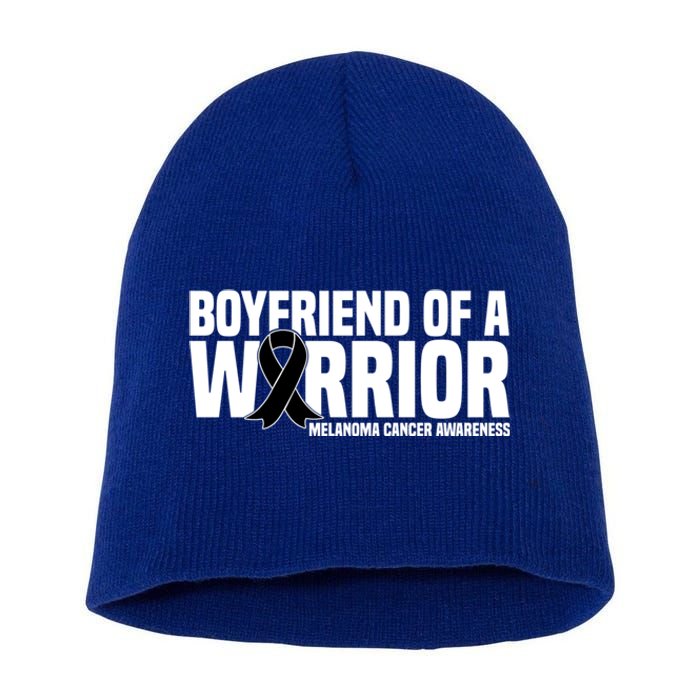 Boyfriend Of A Warrior Melanoma Cancer Awareness Funny Gift Short Acrylic Beanie