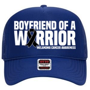 Boyfriend Of A Warrior Melanoma Cancer Awareness Funny Gift High Crown Mesh Back Trucker Hat