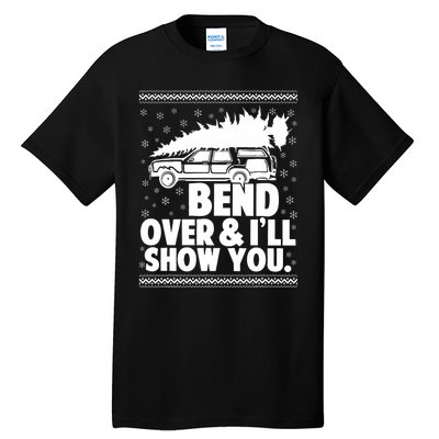 Bend Over And Ill Show You Funny Merry Christmas Tree Tall T-Shirt