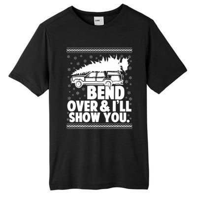 Bend Over And Ill Show You Funny Merry Christmas Tree Tall Fusion ChromaSoft Performance T-Shirt