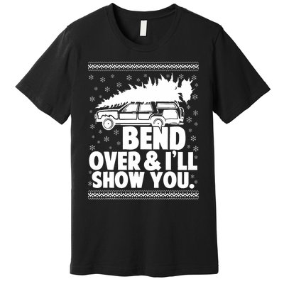 Bend Over And Ill Show You Funny Merry Christmas Tree Premium T-Shirt