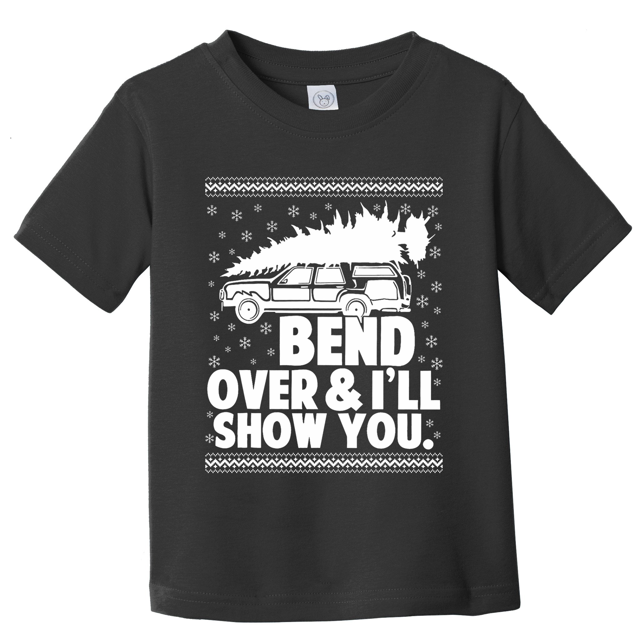 Bend Over And Ill Show You Funny Merry Christmas Tree Toddler T-Shirt