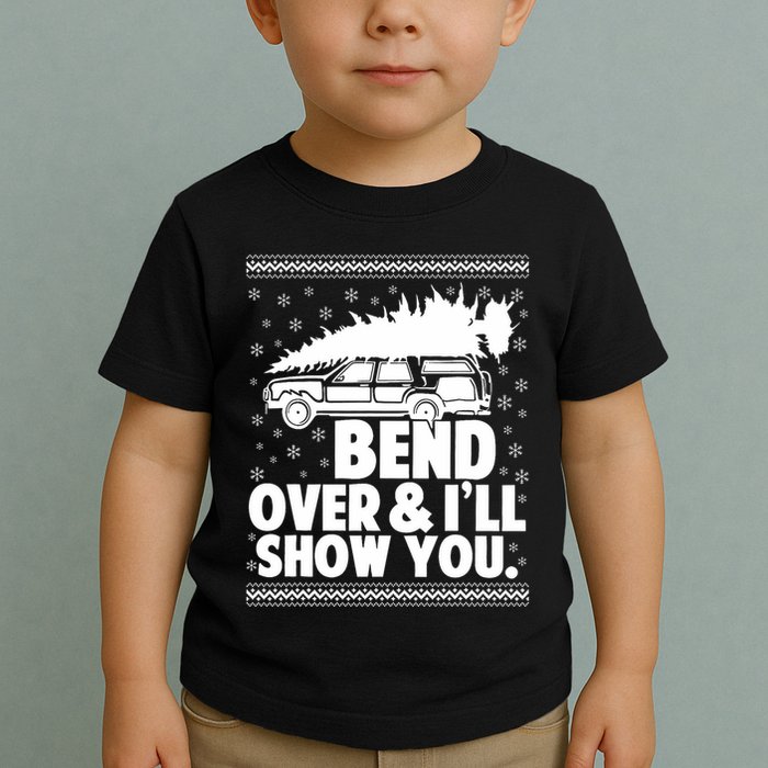 Bend Over And Ill Show You Funny Merry Christmas Tree Toddler T-Shirt