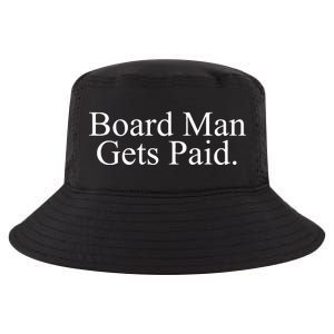 Board Man Gets Paid Cool Comfort Performance Bucket Hat