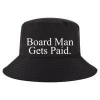 Board Man Gets Paid Cool Comfort Performance Bucket Hat