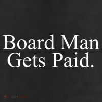 Board Man Gets Paid 11oz C Handle Ceramic Mug
