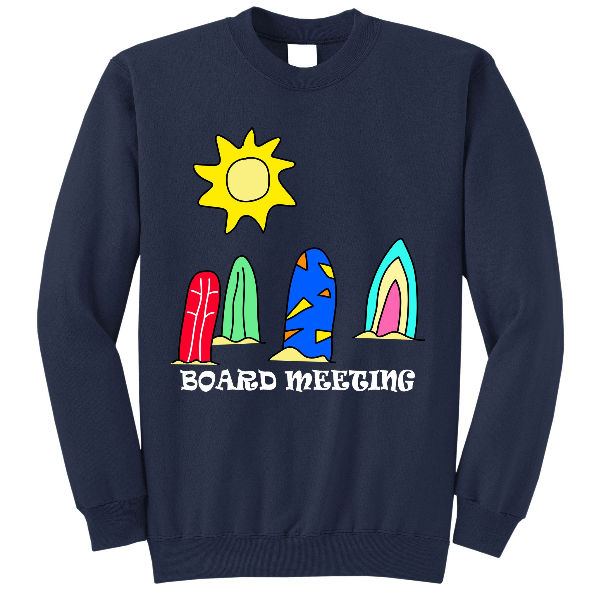 Board Meeting Sweatshirt