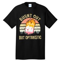 Burnt Out But Optimistic Retro Vintage Sunset Tall T-Shirt