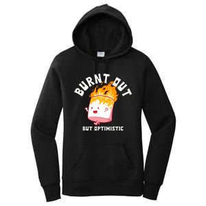 Burnt Out But Optimistics Funny Saying Humor Quote Women's Pullover Hoodie