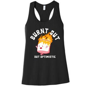 Burnt Out But Optimistics Funny Saying Humor Quote Women's Racerback Tank