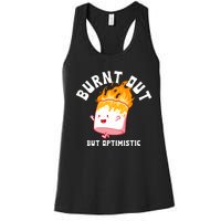 Burnt Out But Optimistics Funny Saying Humor Quote Women's Racerback Tank